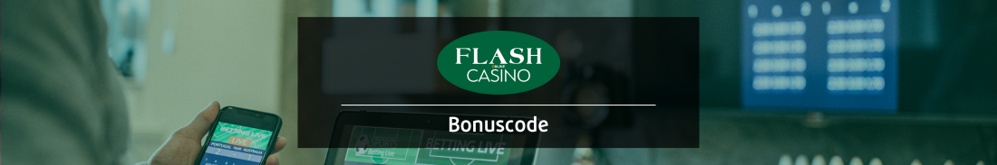 Bonuscode Flash Casino Online