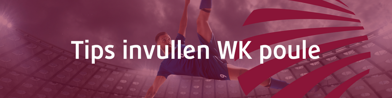 Tips invullen WK poule